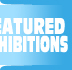 Featured Exhibitions